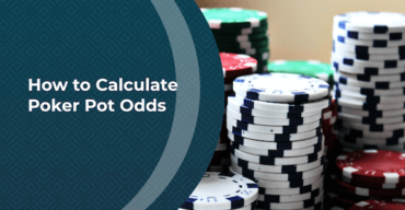 Calculating Pot Odds in Poker: A Run Down